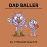 Dad Baller: A Basketball Book About Appreciating Everything Dads Do