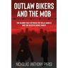 Outlaw Bikers and the Mob