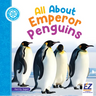 All about Emperor Penguins