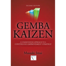 Gemba Kaizen: A Commonsense Approach to a Continuous Improvement Strategy, Second Edition