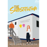 The Substitution