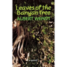 Leaves of the Banyan Tree