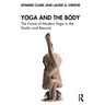 Yoga and the Body: The Future of Modern Yoga in the Studio and Beyond