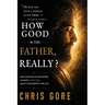 How Good Is The Father, Really?
