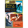 Surfer's Start-Up: A Beginners Guide to Surfingsecond Edition