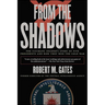 From the Shadows: The Ultimate Insider's Story of Five Presidents and How They Won the Cold War