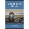 Upside-down Utopia: Directionality for the City of God