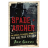 Spade & Archer: The Prequel to Dashiell Hammett's THE MALTESE FALCON