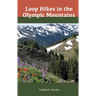 Loop Hikes in the Olympic Mountains