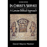 In Christ's Service: A Concise Biblical Approach