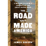 The Road That Made America: A Modern Pilgrim's Journey on the Great Wagon Road