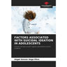 Factors Associated with Suicidal Ideation in Adolescents