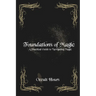 Foundations of Magic: A Practical Guide to Navigating Magic