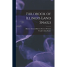 Fieldbook of Illinois Land Snails