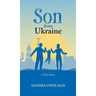 Son from Ukraine: A True Story
