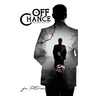 Off Chance: Felix Chance Volume Three
