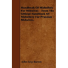 Handbook Of Midwifery For Midwives - From The Official Handbook Of Midwifery For Prussian Midwives.