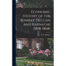 Economic History of the Bombay Deccan and Karnatak (1818-1868)