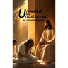 Unveiled and Unashamed