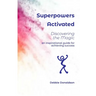Superpowers Activated: Discovering The Magic