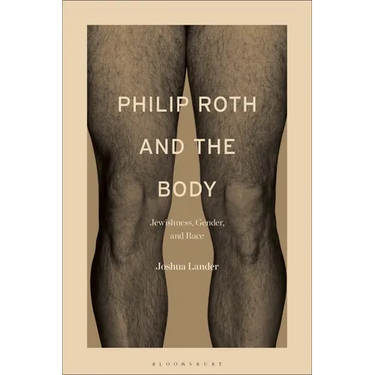 Philip Roth and the Body: Jewishness, Gender, and Race