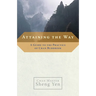 Attaining the Way: A Guide to the Practice of Chan Buddhism