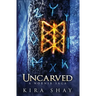 Uncarved - A Nornir Saga