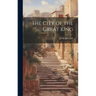 The City of the Great King