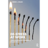 De-Stress at Work: Understanding and Combatting Chronic Stress