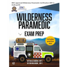 Wilderness Paramedic Exam Prep: IBSC approved Wilderness Paramedic Certification (WP-C) study guide