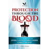 Protection Through the Blood: 60 Days of Prayers for Living Untouchable Under Christ's Blood
