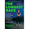 The Longest Race: Inside the Secret World of Abuse, Doping, and Deception on Nike's Elite Running Team