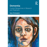 Dementia: Current Perspectives in Research and Treatment