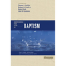 The Understanding Four Views on Baptism