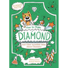 How to Make a Diamond and Other Incredible Ideas about Chemistry