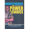 Understanding the Power of Choice