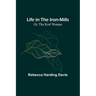 Life in the Iron-Mills; Or, The Korl Woman