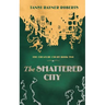 The Shattered City