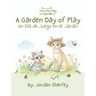 A Purrfect Day with Auntie J: A Garden Day Of Play