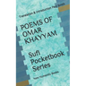 POEMS OF OMAR KHAYYAM Sufi Pocketbook Series: Translation & Introduction Paul Smith