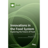 Innovations in the Food System: Exploring the Future of Food