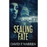Sealing Fate