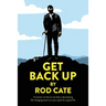 Get Back Up: A memoir on how to not allow a devastating life-changing event ruin your quest for a great life
