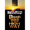 The Rough Way to the High Way