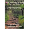 The Mountain Keeps Its Own Time: Poems and Photographs from Western North Carolina