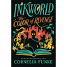 Inkworld: The Color of Revenge (the Inkheart Series, Book #4)