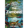 The Zambezi: A History