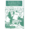 Sir Anthony Eden and the Suez Crisis: Reluctant Gamble