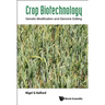 Crop Biotechnology: Genetic Modification and Genome Editing