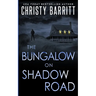 The Bungalow on Shadow Road